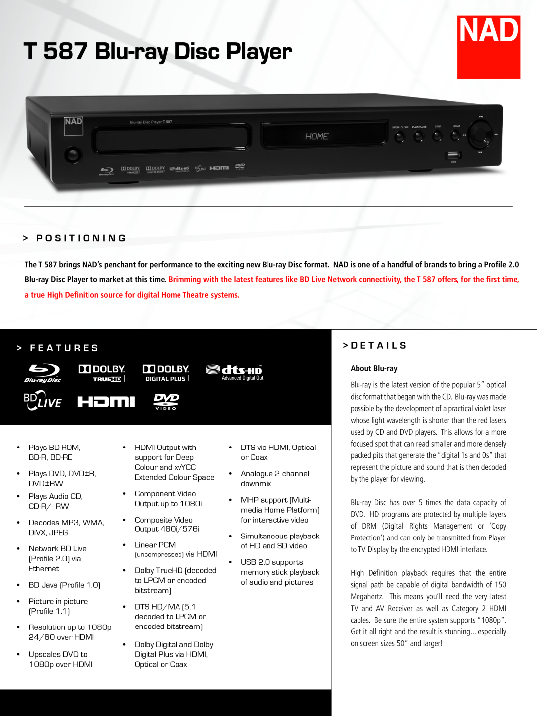 NAD T587 manual P O S I T I O N I N G, D E T A I L S, About Blu-ray, T 587 Blu-ray Disc Player, F E A T U R E S 