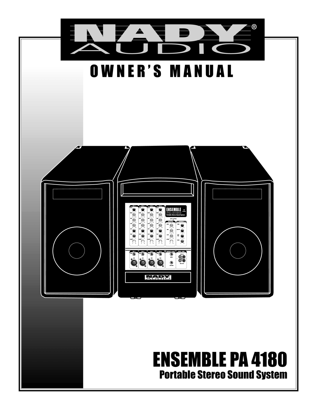 Nady Systems 4180 owner manual Ensemble Pa, O W N E R ’ S M A N U A L, Portable Stereo Sound System 