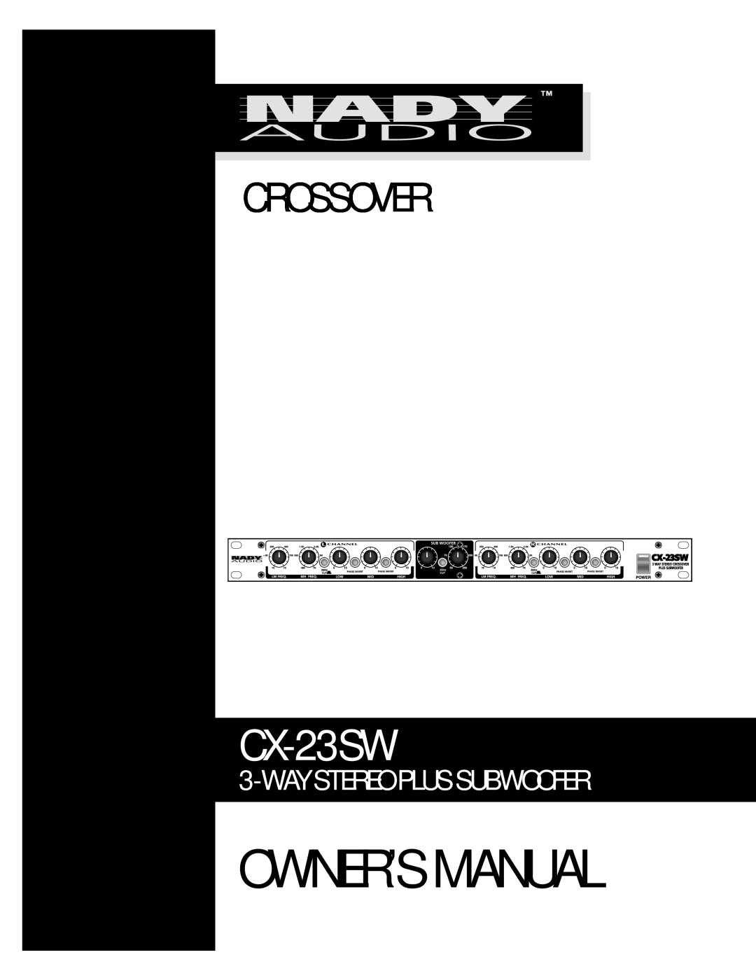 Nady Systems CX-23SW owner manual Crossover, Waystereo Plus Subwoofer 