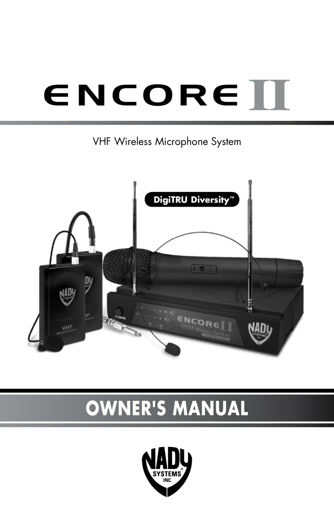 Nady Systems ENCORE2LTOE, ENCORE2LTON, ENCORE2LTOH, ENCORE2LTOG1, ENCORE2LTOF, ENCORE2HT manual VHF Wireless Microphone System 