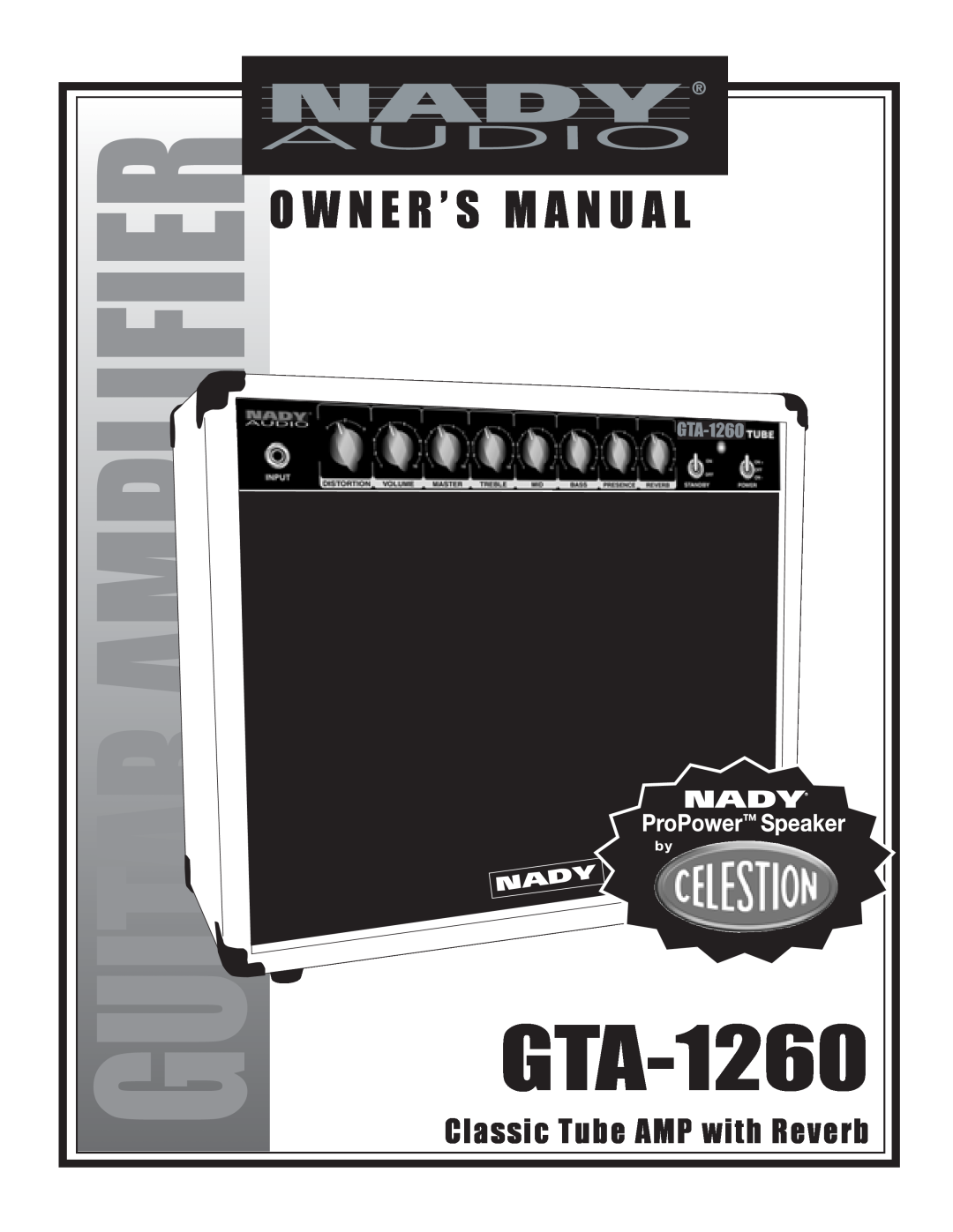 Nady Systems GTA-1260 owner manual Amplifier, Guitar, O W N E R ’ S M A N U A L, Classic Tube AMP with Reverb 