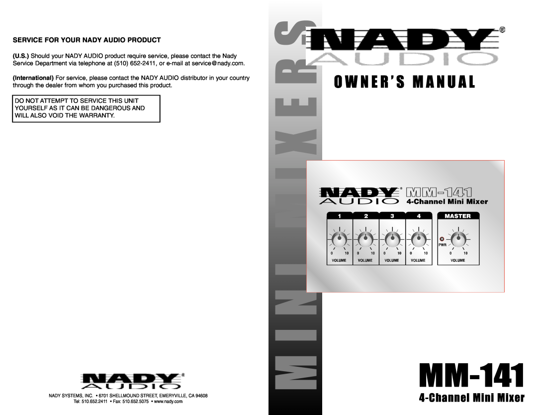 Nady Systems MM141 owner manual M I X E, MM-141, O W N E R ’ S M A N U A L, Channel Mini Mixer 