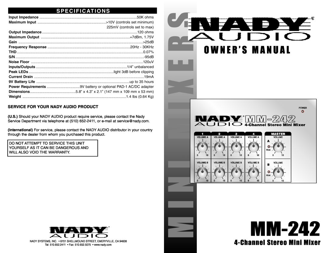 Nady Systems MM242 owner manual MM-242, O W N E R ’ S M A N U A L, ChannelStereo Mini Mixer, S P E C I F I C At I O N S 