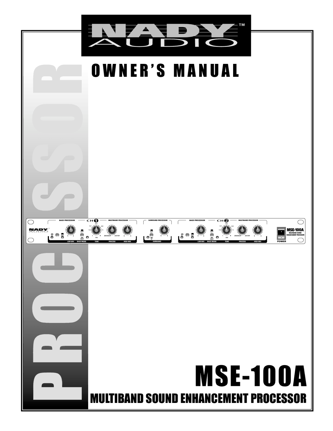 Nady Systems MSE-100A owner manual C E S S O R 