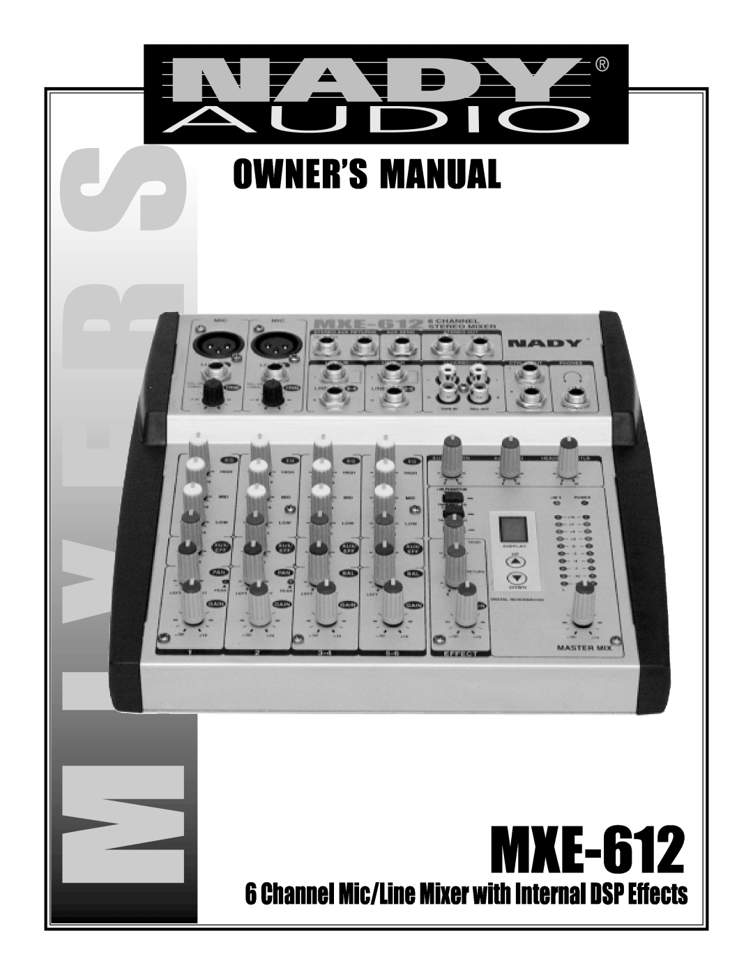 Nady Systems MXE-612 owner manual Ixers 