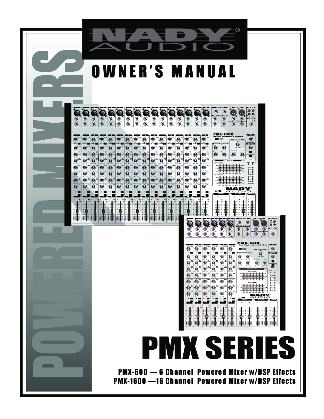 Nady Systems PMX-600 6, PMX-1600 16 owner manual Powered 