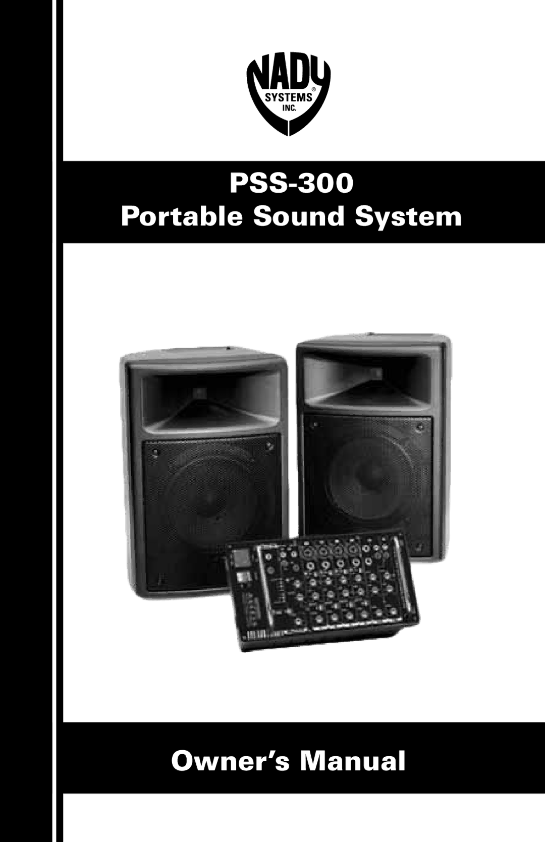 Nady Systems PSS300 owner manual PSS-300 Portable Sound System 