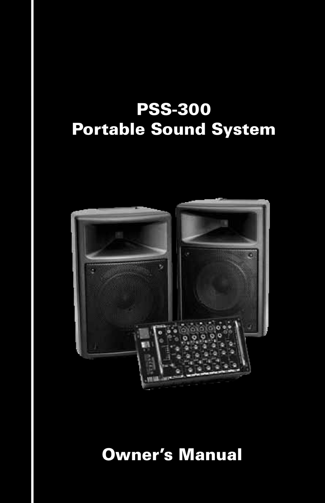 Nady Systems PSS300 owner manual PSS-300 Portable Sound System 