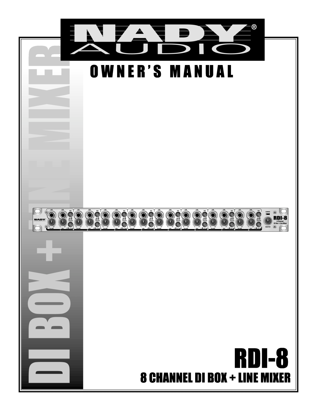 Nady Systems RDI-8 owner manual Box+Linemixer, O W N E R ’ S M A N U A L, Channel Di Box + Line Mixer 