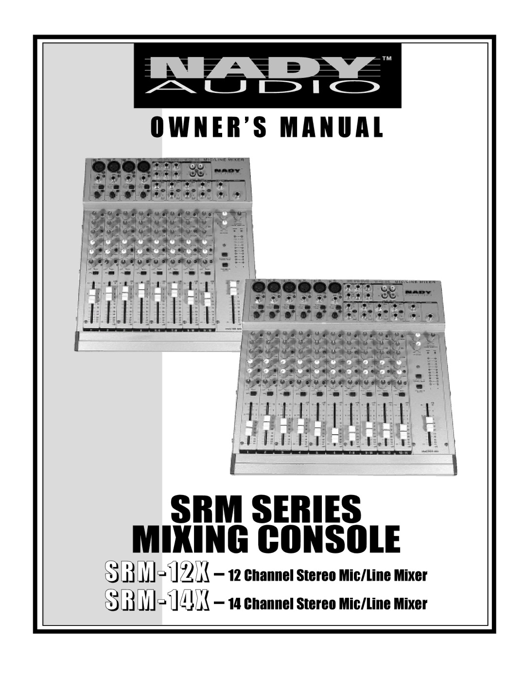 Nady Systems SRM-12X, SRM-14X owner manual SRM Series 