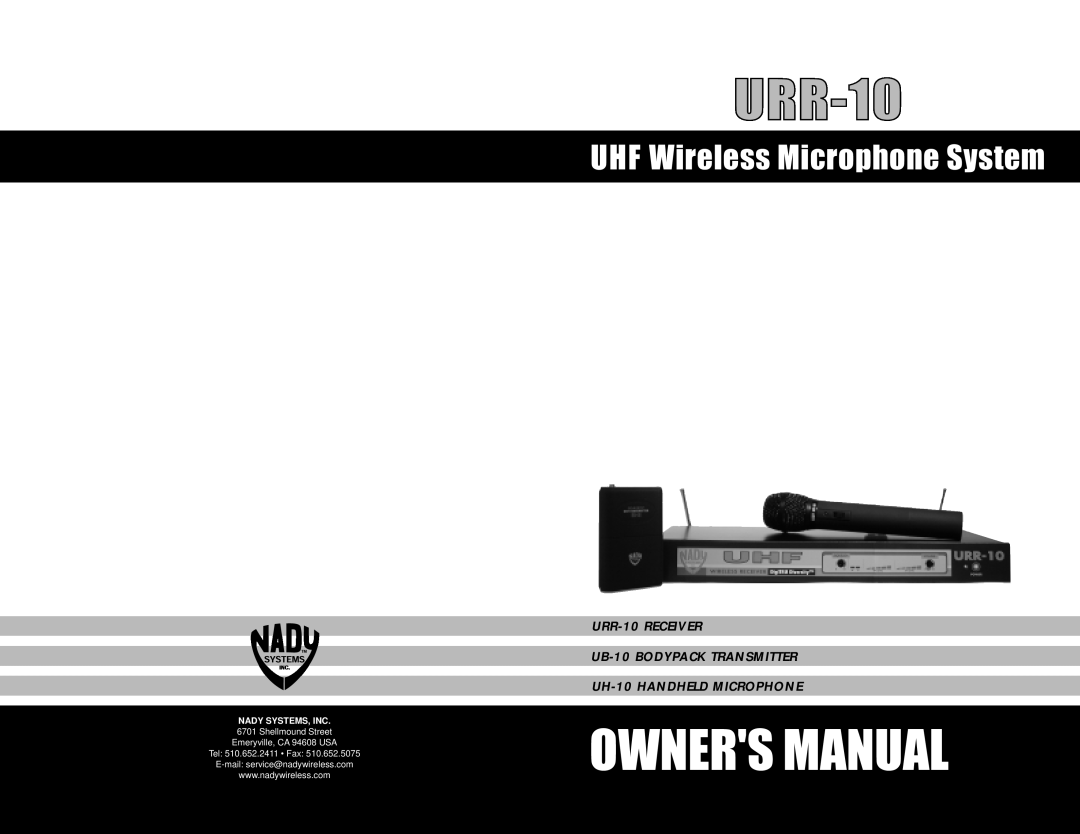 Nady Systems owner manual UHF Wireless Microphone System, URR-10RECEIVER UB-10BODYPACK TRANSMITTER 
