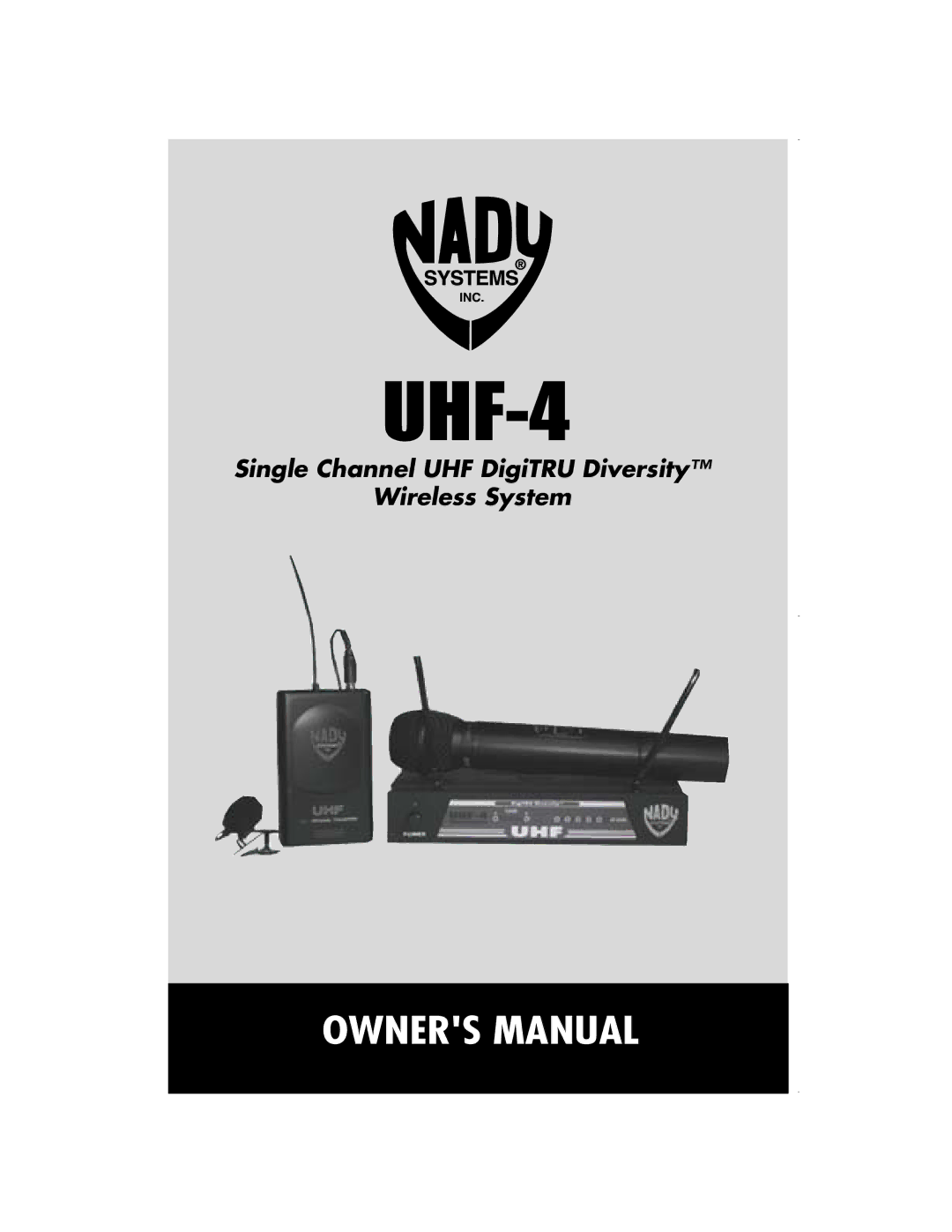 Nady Systems UHF4LTSYS15, UHF4LTSYS11, UHF4LTSYS16, UHF4HTSYS15, UHF4HTSYS14, UHF4LTSYS13, UHF4HTSYS11 owner manual UHF-4 