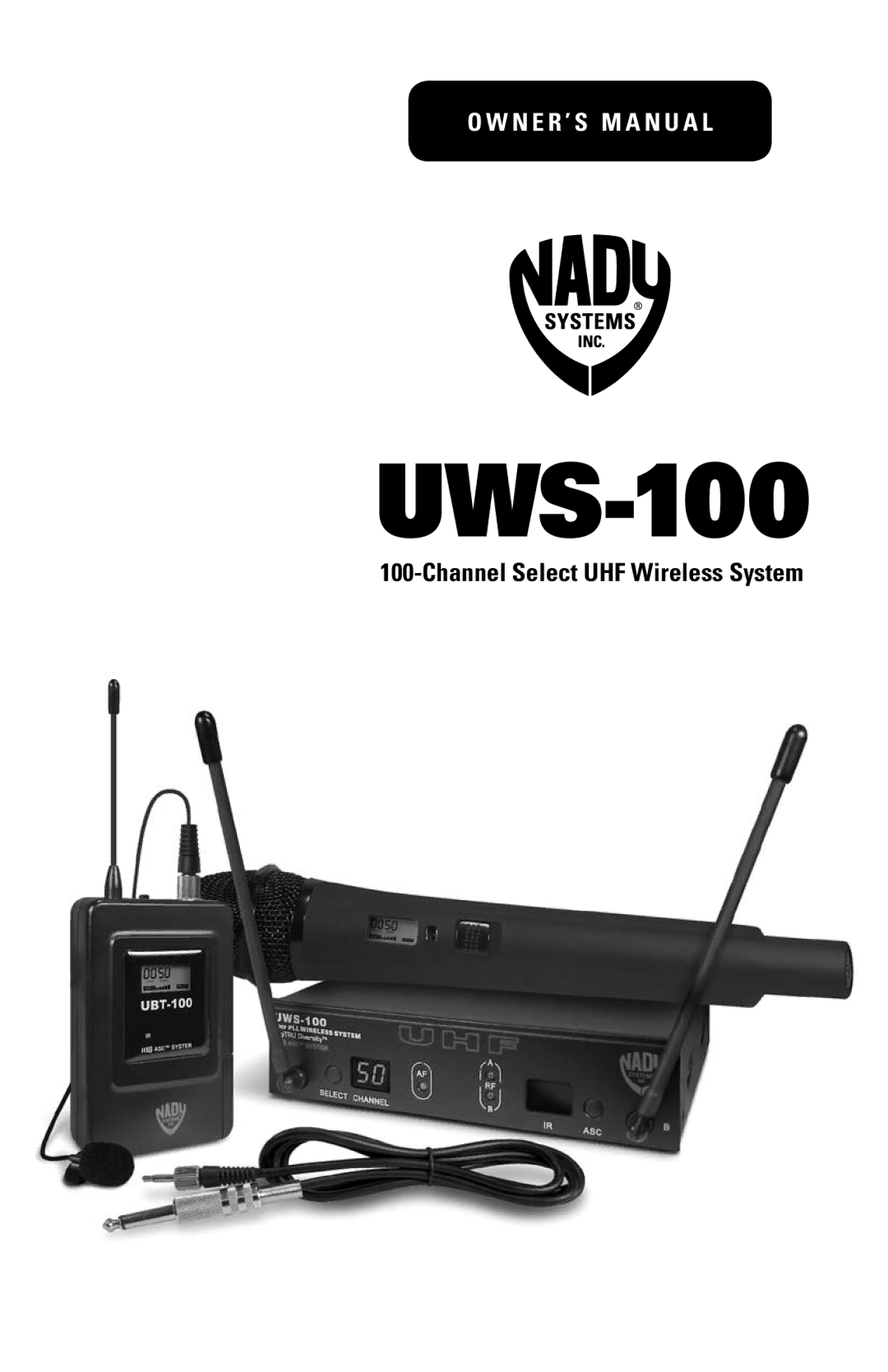 Nady Systems UWS100LTU, UWS100HT, UWS100LTHM10, UWS100LTHM20U, UWS100GT owner manual UWS-100 