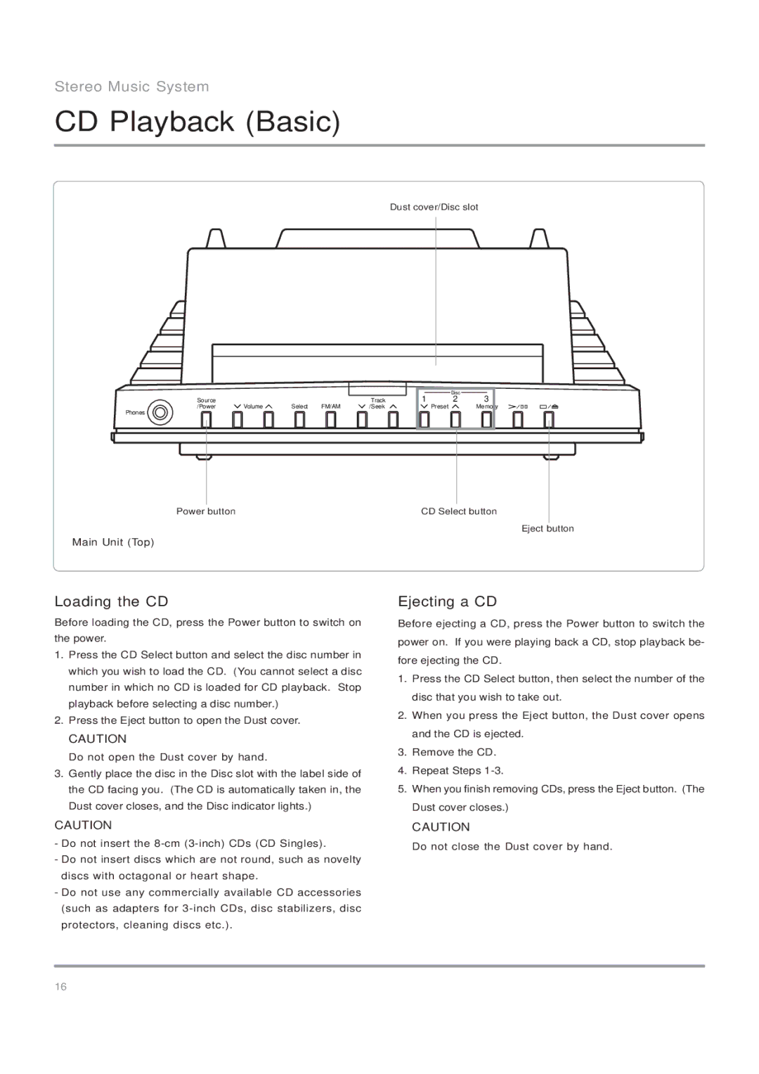 Nakamichi Stereo Music System, SoundSpace 5 CD Playback Basic, Loading the CD, Ejecting a CD, Dust cover/Disc slot 