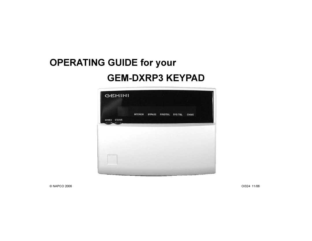 Napco Security Technologies manual OPERATING GUIDE for your GEM-DXRP3KEYPAD, Napco, OI324 11/061 