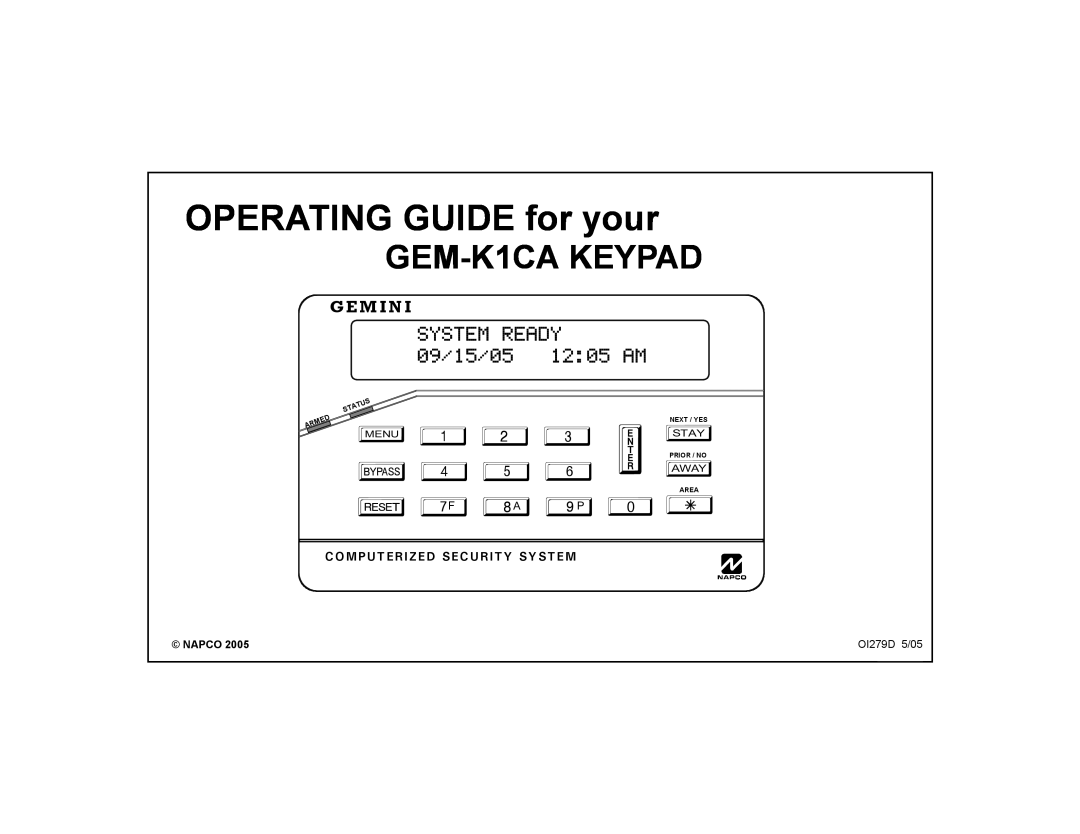 Napco Security Technologies manual OPERATING GUIDE for your, GEM-K1CAKEYPAD, System Ready, 09/15/05 12 05 AM, Gemini 