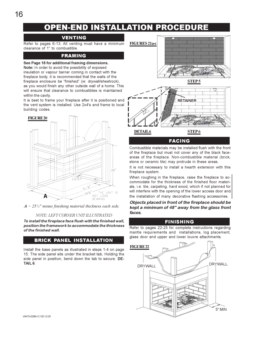 Napoleon Fireplaces BGD40-N, BGD40-P OPEN-END Installation Procedure, = 25¼ minus finishing material thickness each side 