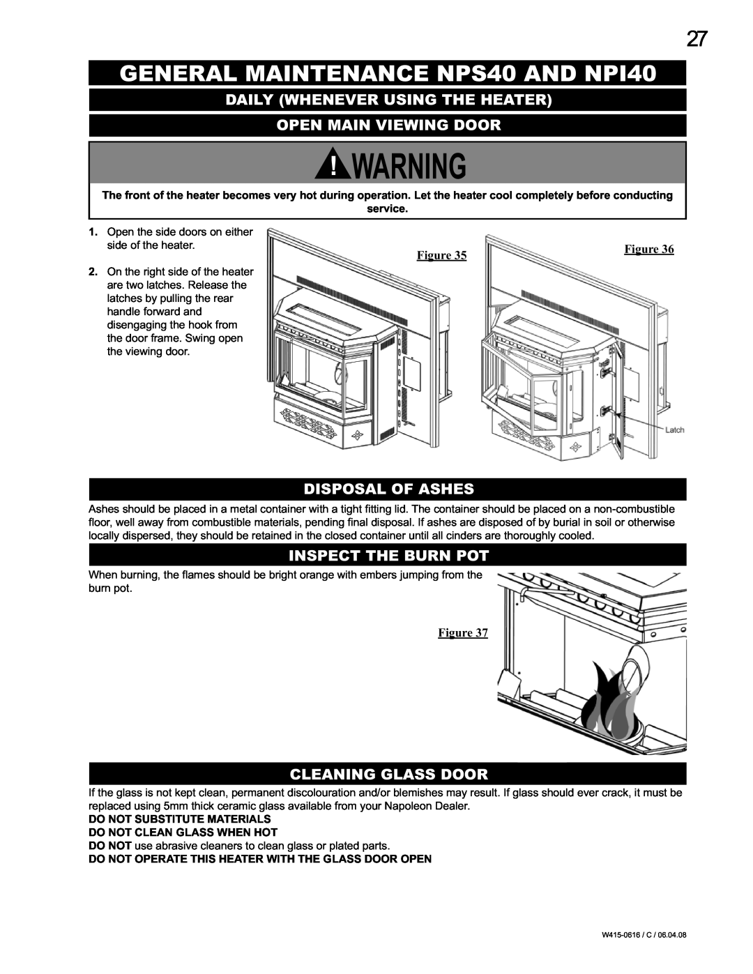 Napoleon Fireplaces manual GENERAL MAINTENANCE NPS40 AND NPI40, Daily Whenever Using The Heater, Open Main Viewing Door 