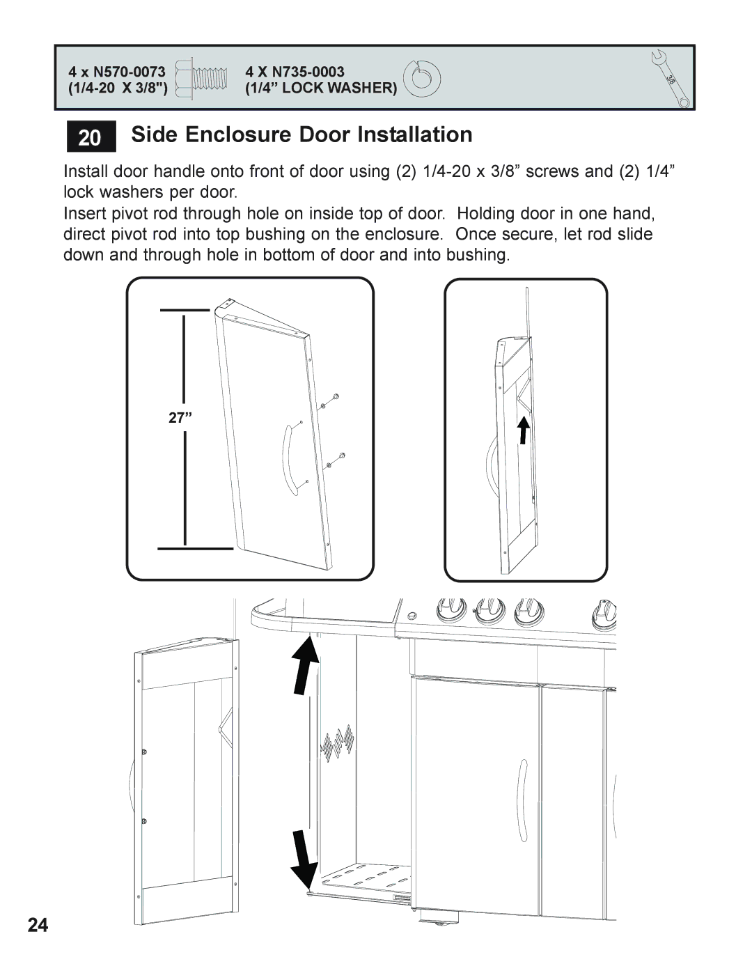 Napoleon Grills 605 operating instructions Side Enclosure Door Installation 