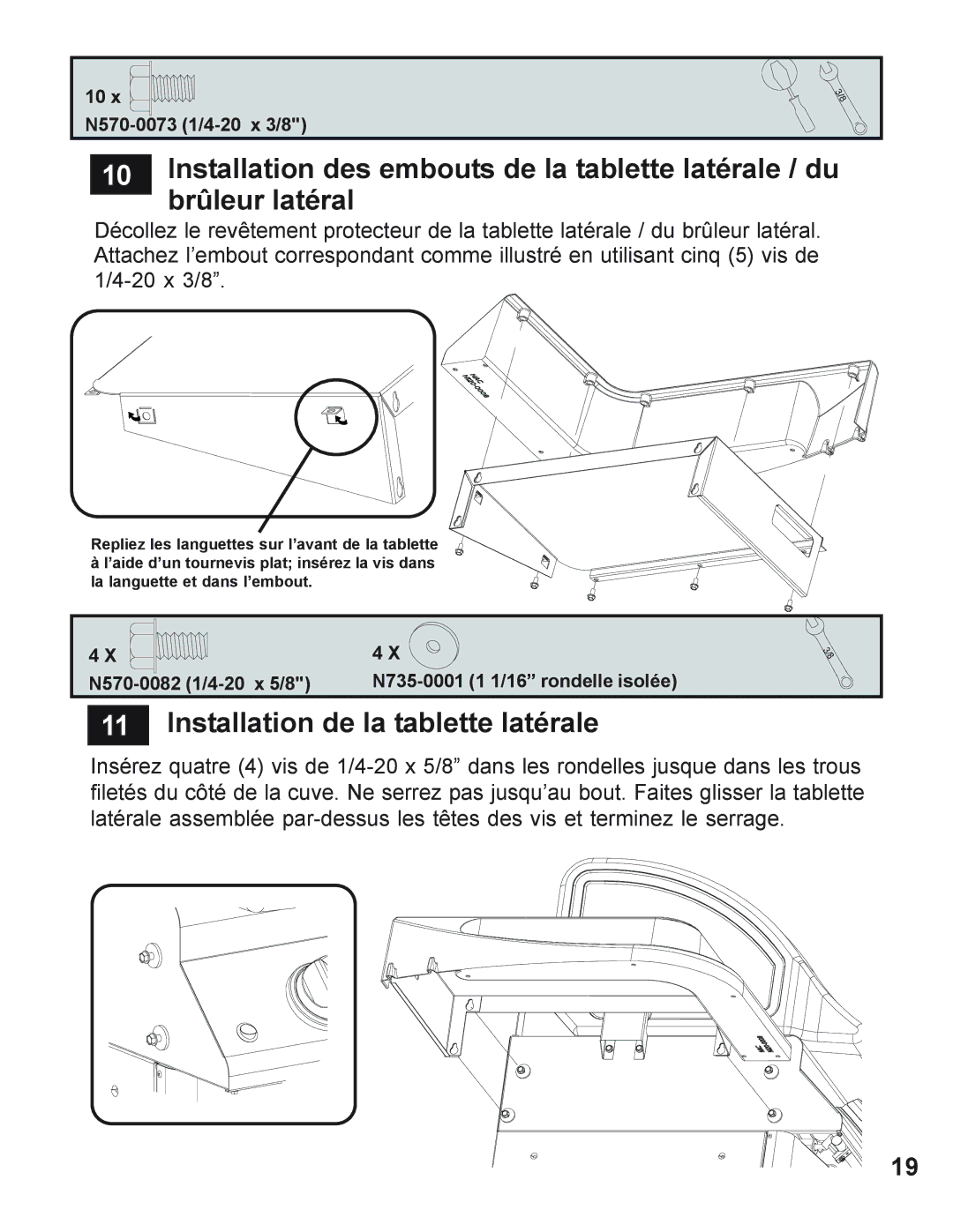 Napoleon Grills 605 operating instructions Installation de la tablette latérale 