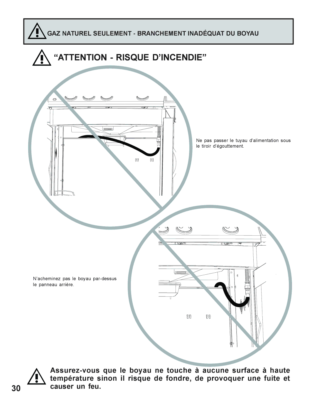 Napoleon Grills 605 operating instructions Assurez-vous que le boyau ne touche à aucune surface à haute 