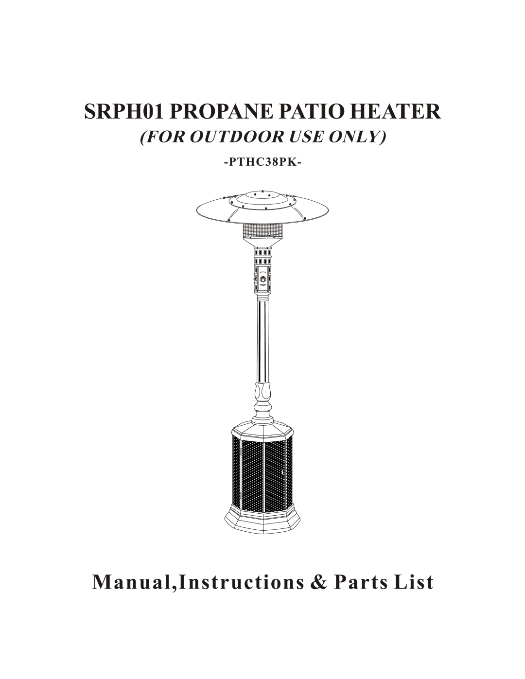 Napoleon Grills PTHC38PK manual SRPH01 Propane Patio Heater 