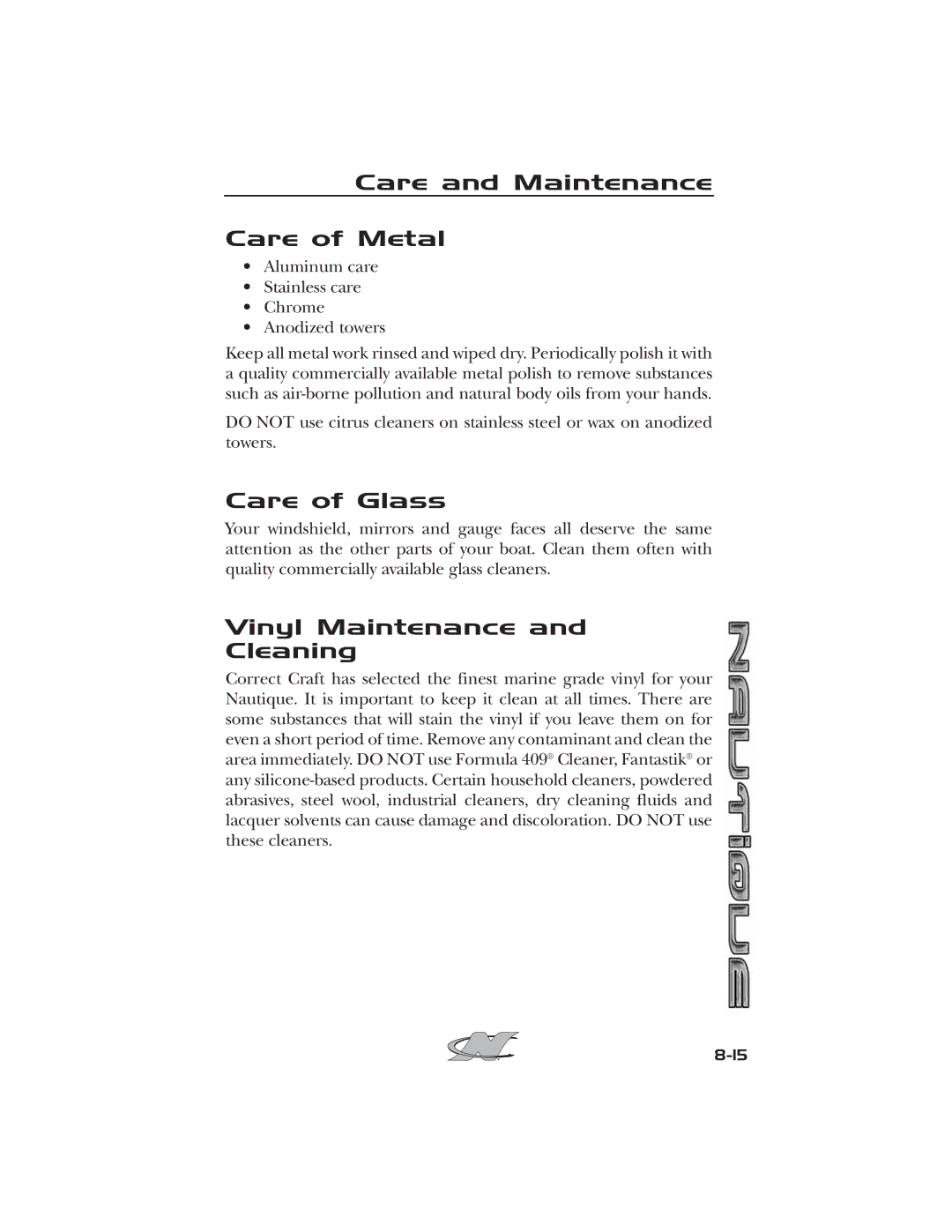 Nautique 2008 70141 manual Care and Maintenance Care of Metal, Care of Glass, Vinyl Maintenance Cleaning 