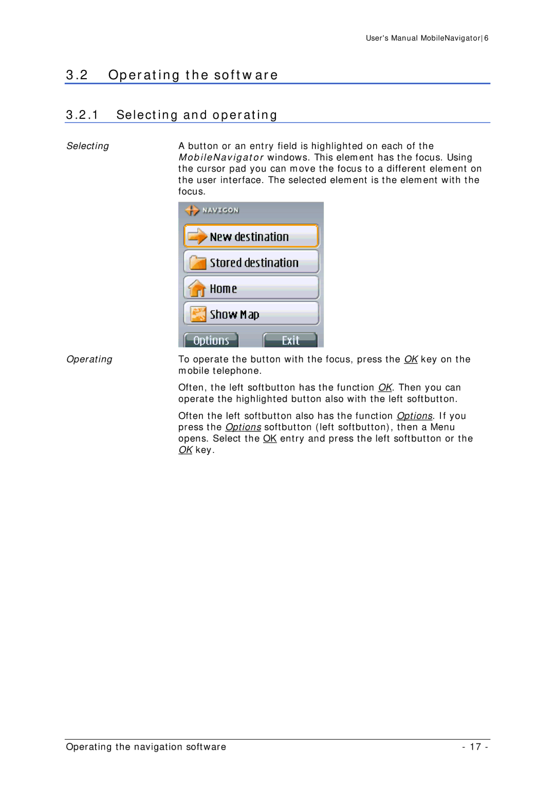 Navigon MN 6 user manual Operating the software, Selecting and operating, OK key 