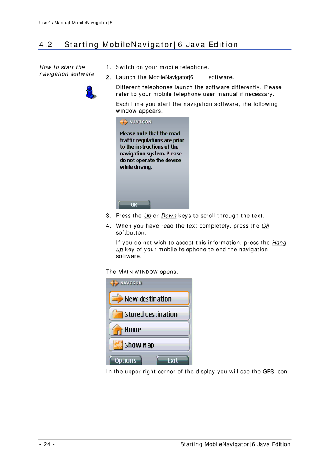 Navigon MN 6 user manual Starting MobileNavigator6 Java Edition, How to start the navigation software 