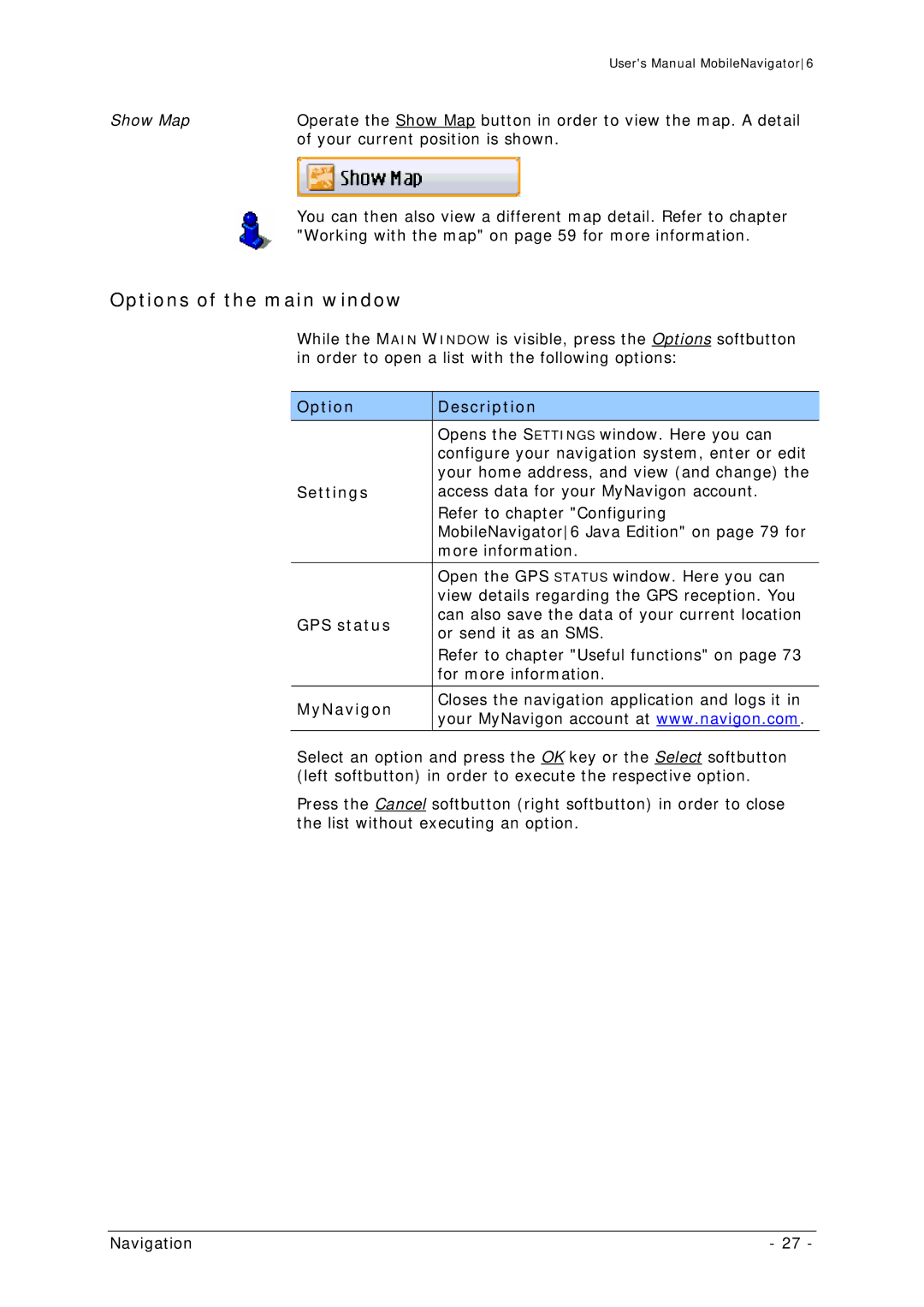 Navigon MN 6 user manual Options of the main window, Option Description, Settings, GPS status, MyNavigon 