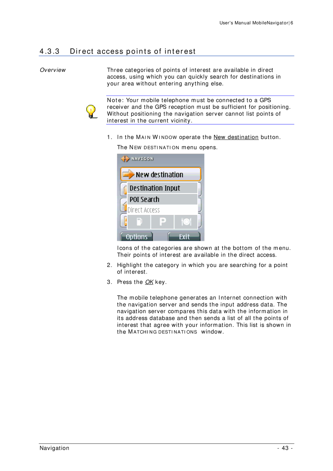 Navigon MN 6 user manual Direct access points of interest 