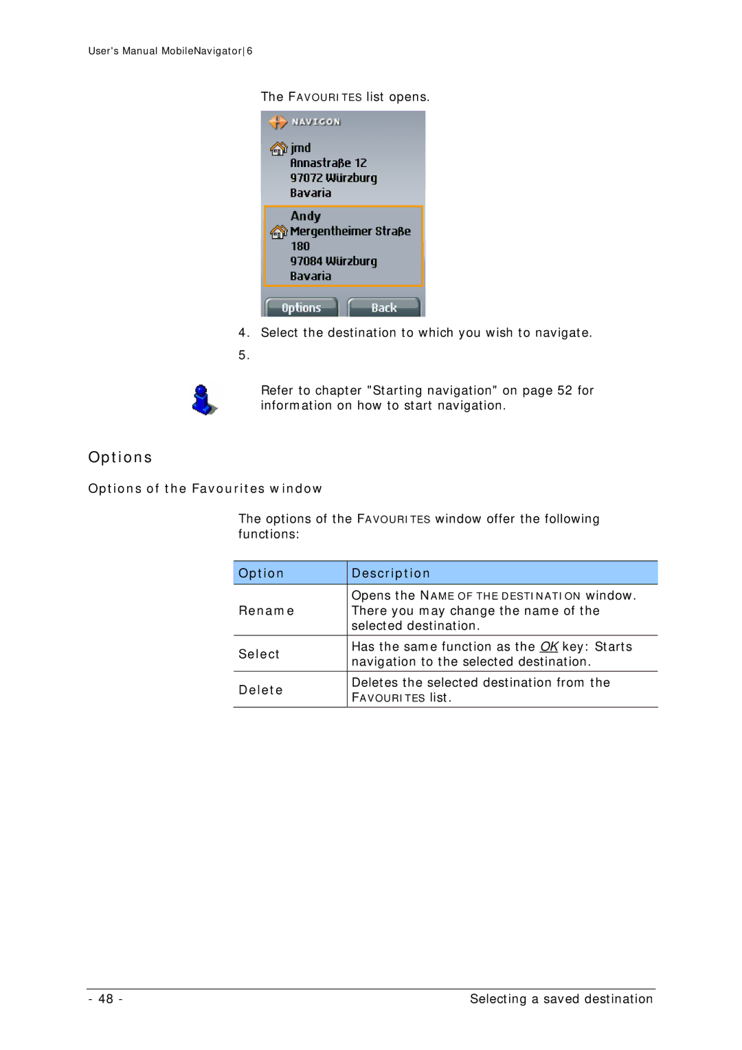 Navigon MN 6 user manual Options of the Favourites window, Rename 