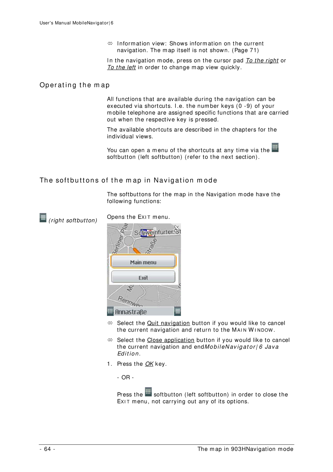 Navigon MN 6 Operating the map, Softbuttons of the map in Navigation mode, Right softbutton Opens the E XIT menu 