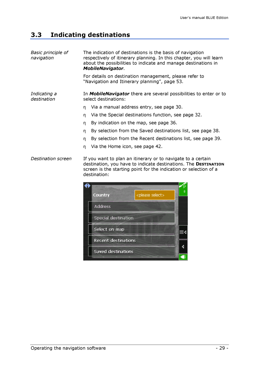 Navigon MN4 user manual Indicating destinations, MobileNavigator, For details on destination management, please refer to 