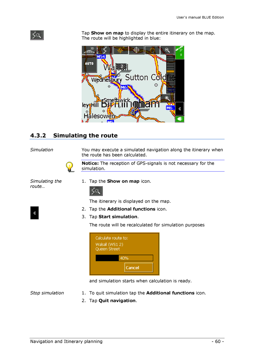 Navigon MN4 user manual Simulating the route, Tap the Additional functions icon Tap Start simulation, Tap Quit navigation 