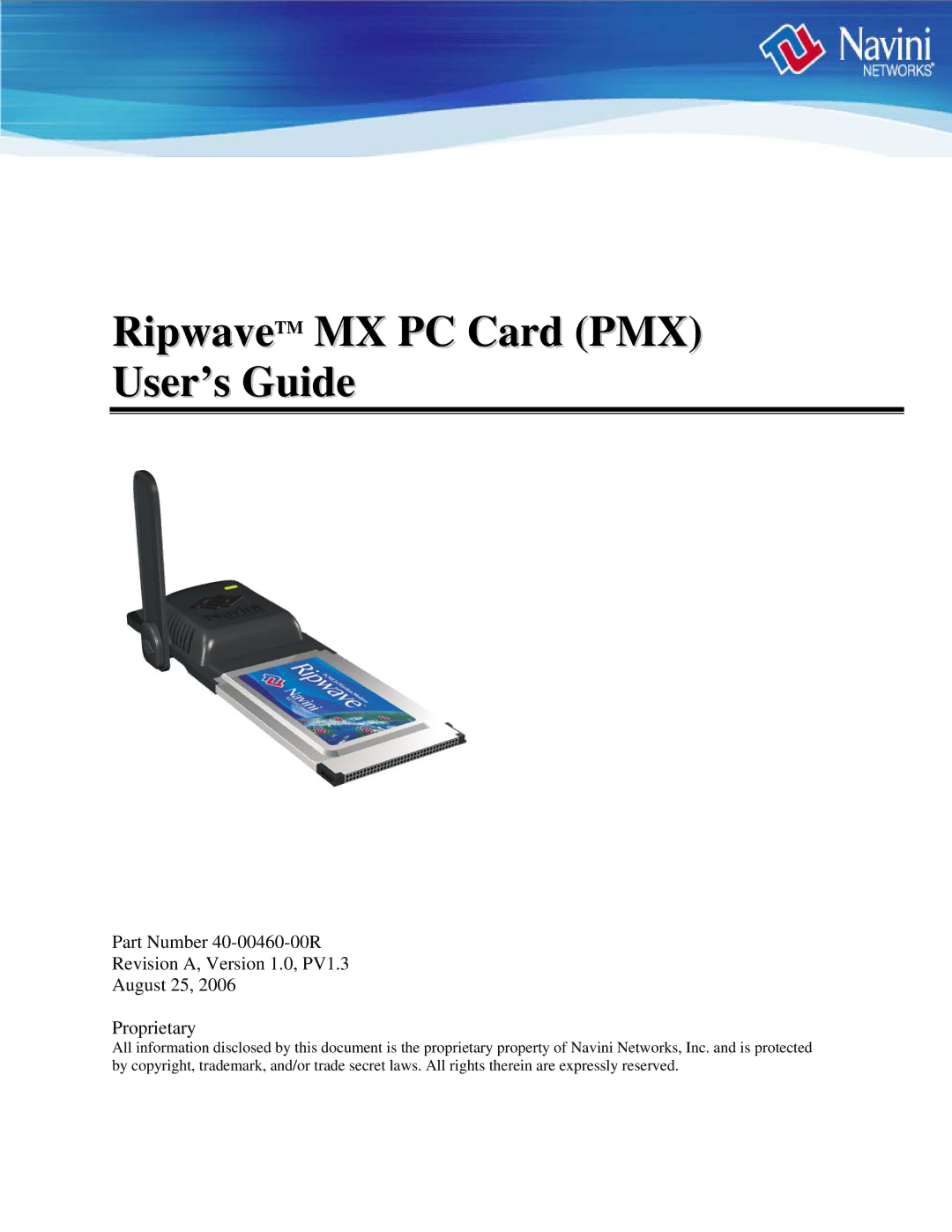 Navini Networks 40-00460-00R manual RipwaveTM MX PC Card PMX User’s Guide 