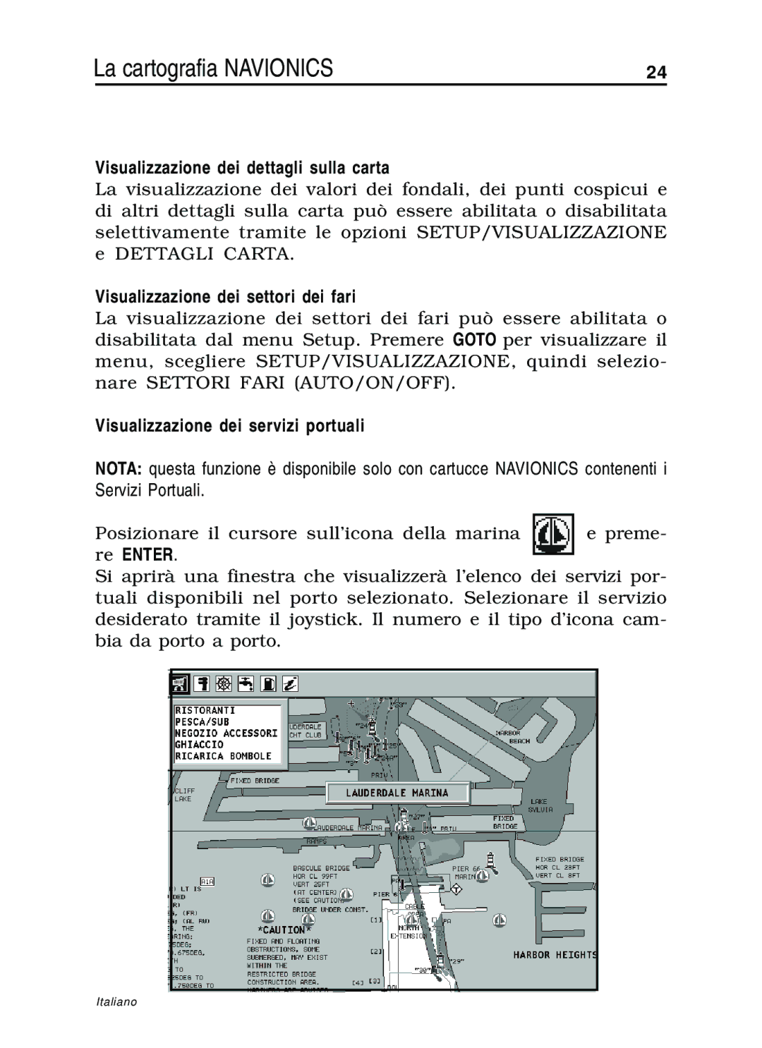 Navionics 10C, 11C manual Visualizzazione dei dettagli sulla carta, Visualizzazione dei settori dei fari, Re Enter 