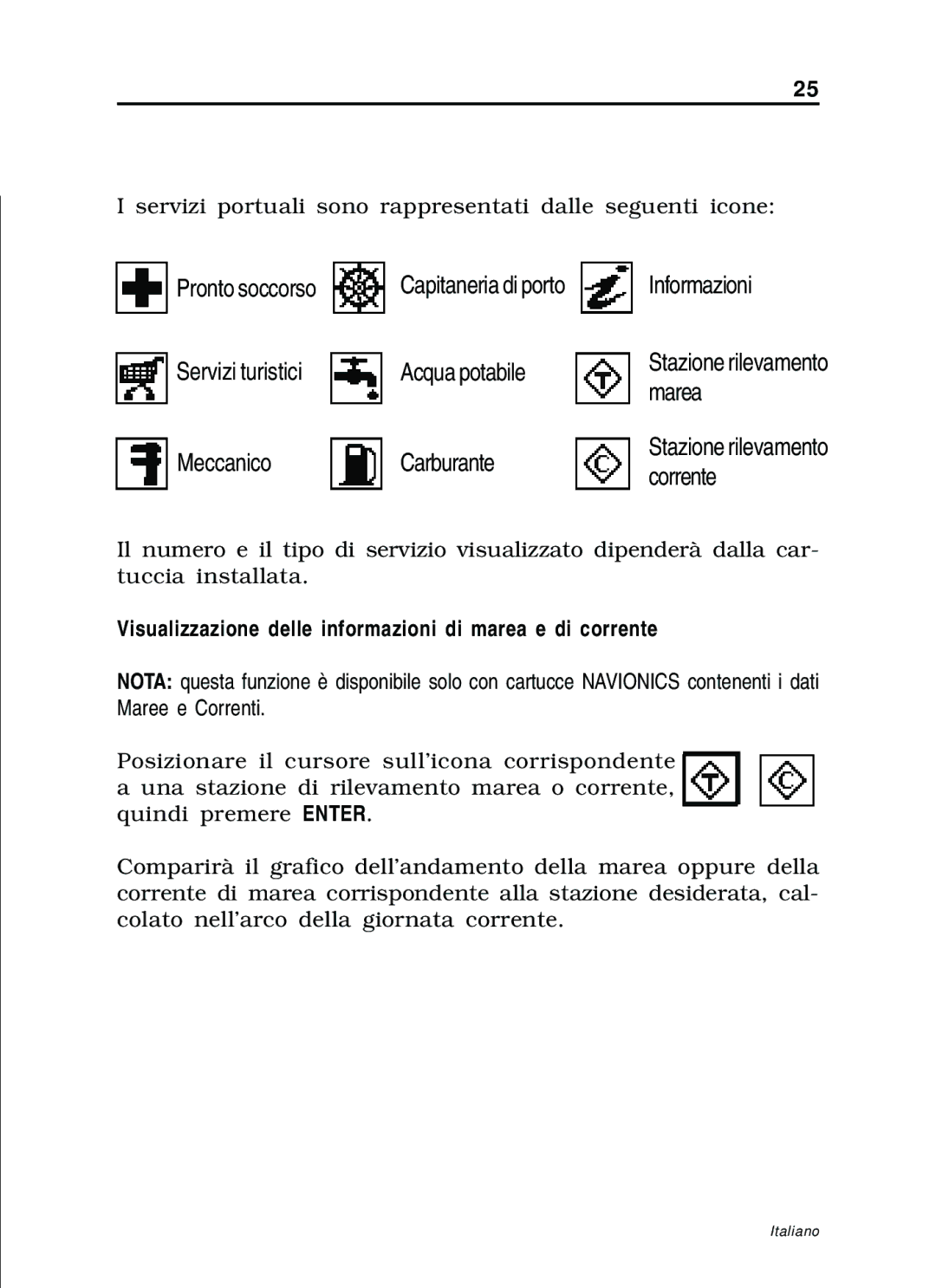 Navionics 11C, 10C manual Corrente, Visualizzazione delle informazioni di marea e di corrente 