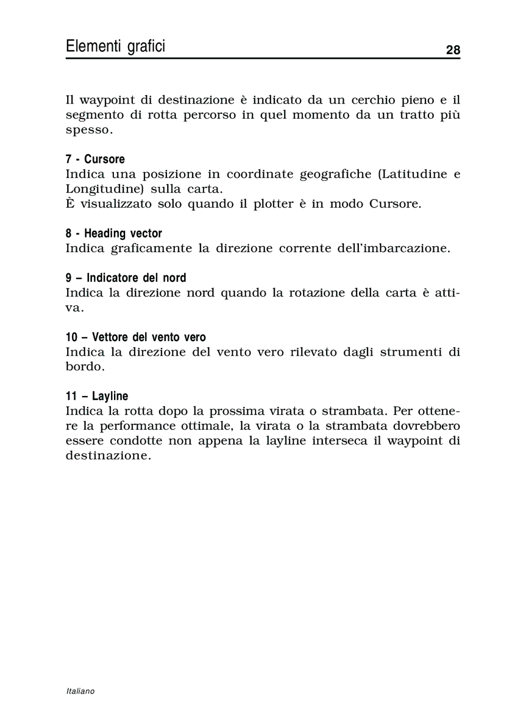 Navionics 10C, 11C manual Cursore, Indicatore del nord, Vettore del vento vero 