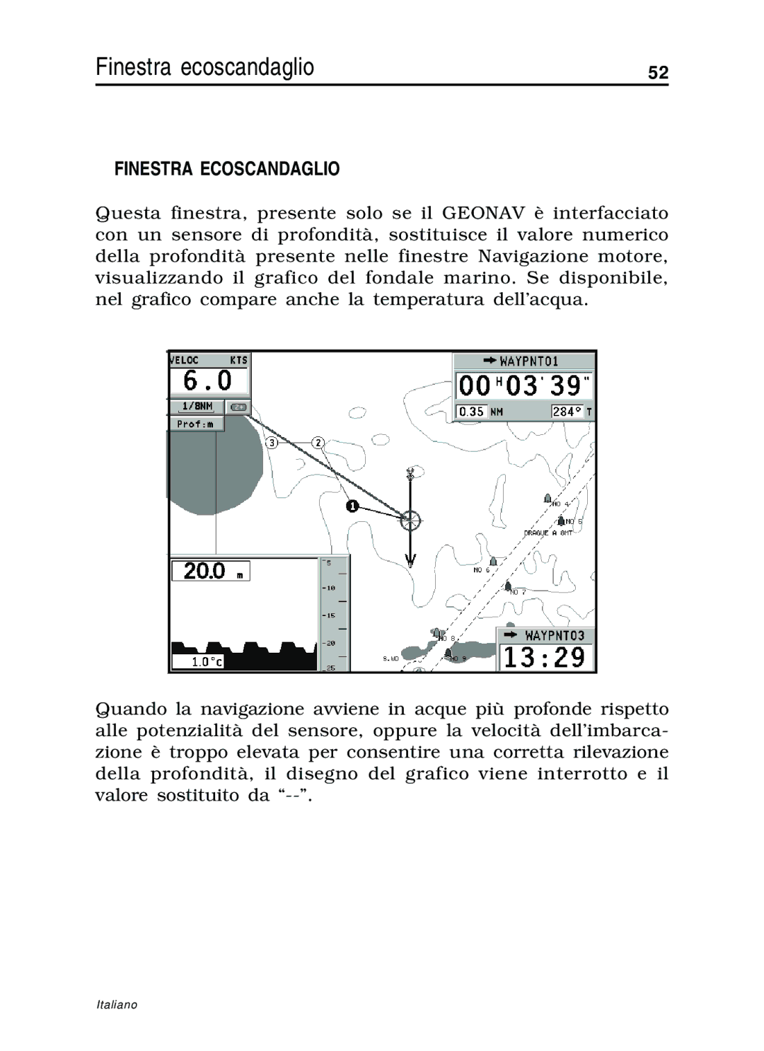 Navionics 10C, 11C manual Finestra ecoscandaglio, Finestra Ecoscandaglio 