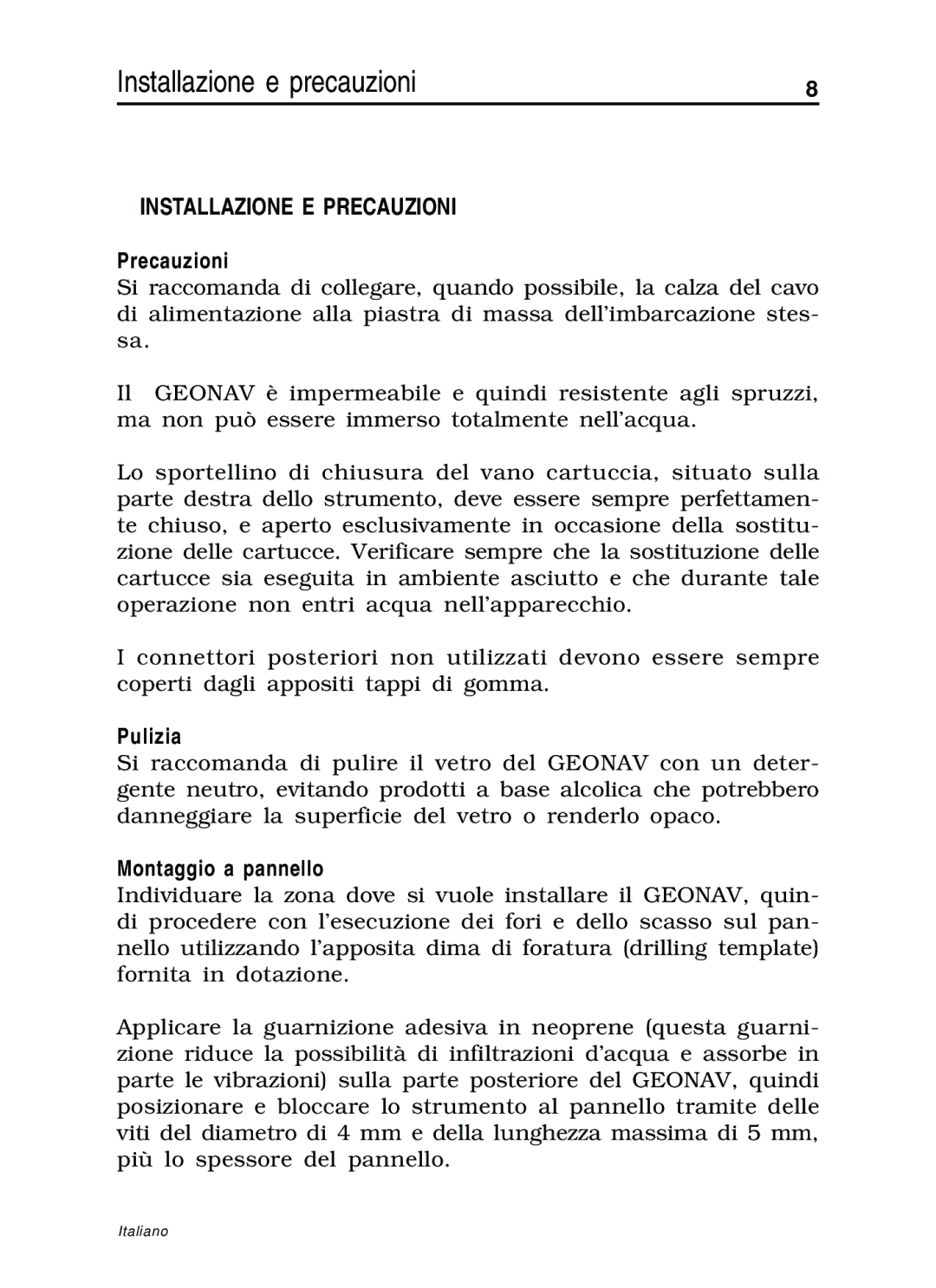 Navionics 10C, 11C manual Installazione e precauzioni, Installazione E Precauzioni, Pulizia, Montaggio a pannello 