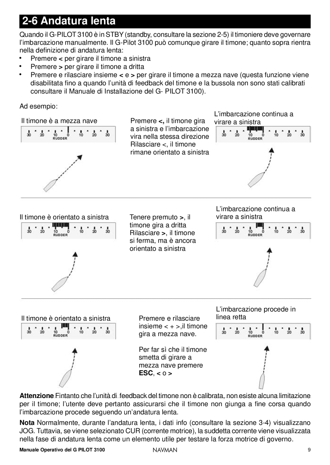 Navman 3100 operation manual Andatura lenta, ESC , o 