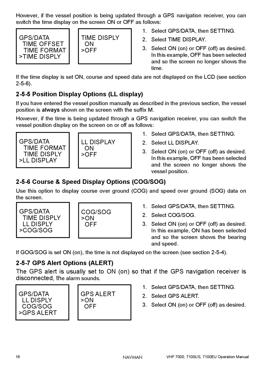 Navman 7000, 7100EU Position Display Options LL display, Course & Speed Display Options COG/SOG, GPS Alert Options Alert 