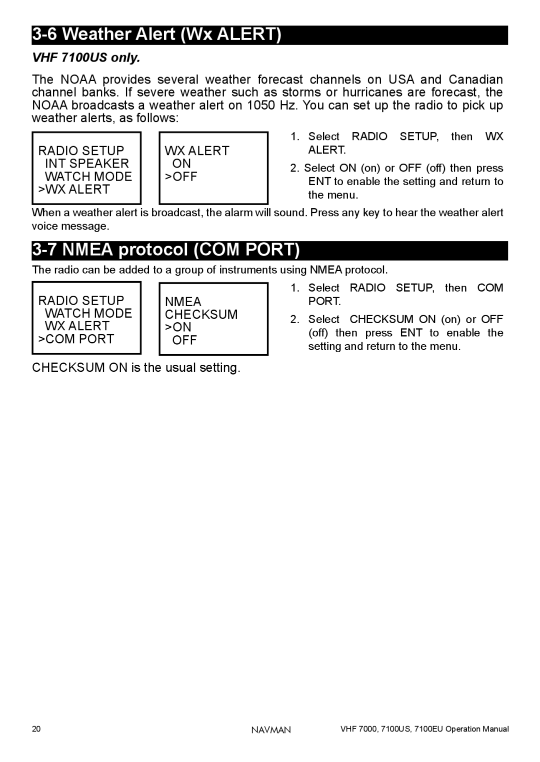 Navman 7100US Weather Alert Wx Alert, Nmea protocol COM Port, Radio Setup INT Speaker Watch Mode WX Alert WX Alert on OFF 