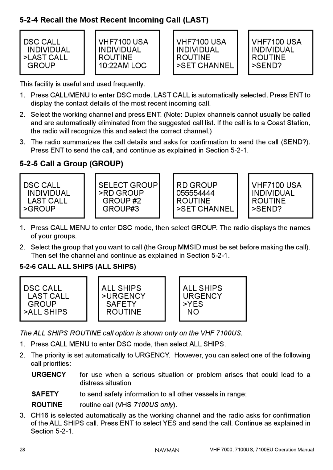 Navman 7000, 7100EU, 7100US operation manual Recall the Most Recent Incoming Call Last, Call a Group Group 