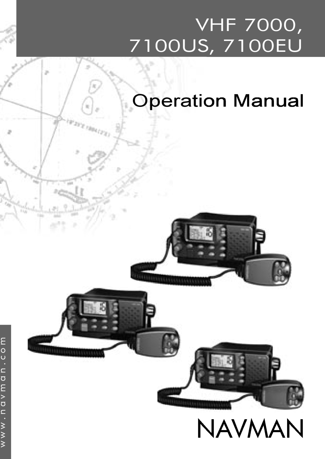 Navman operation manual Navman, VHF 7000, 7100US, 7100EU, Operation Manual, w w w . n a v m a n . c o m 