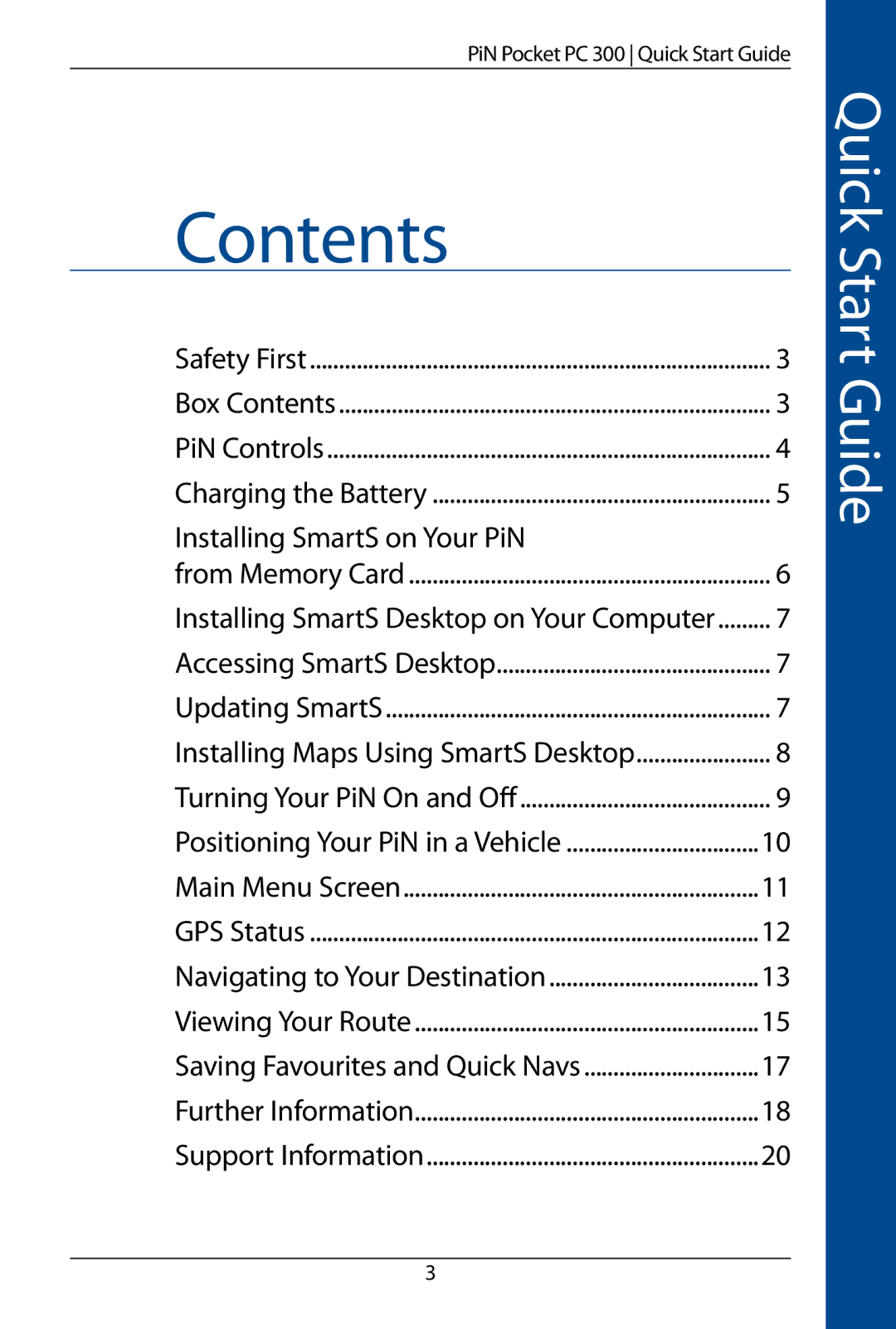 Navman SmartS TM quick start Contents 