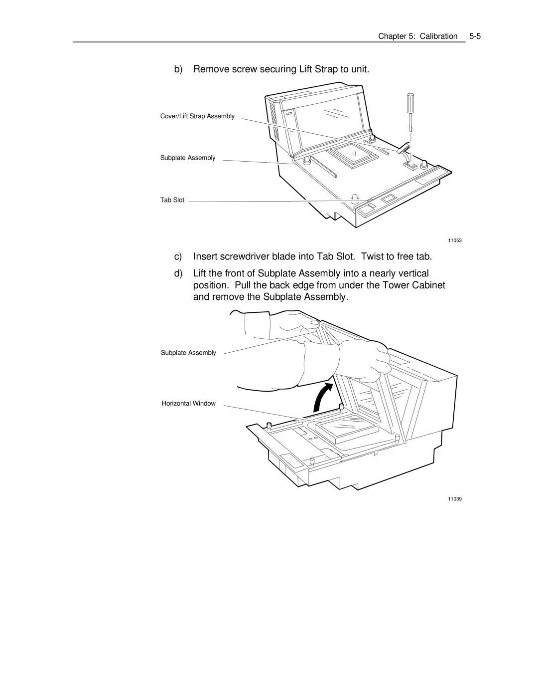 NCR 7870 manual Remove screw securing Lift Strap to unit 