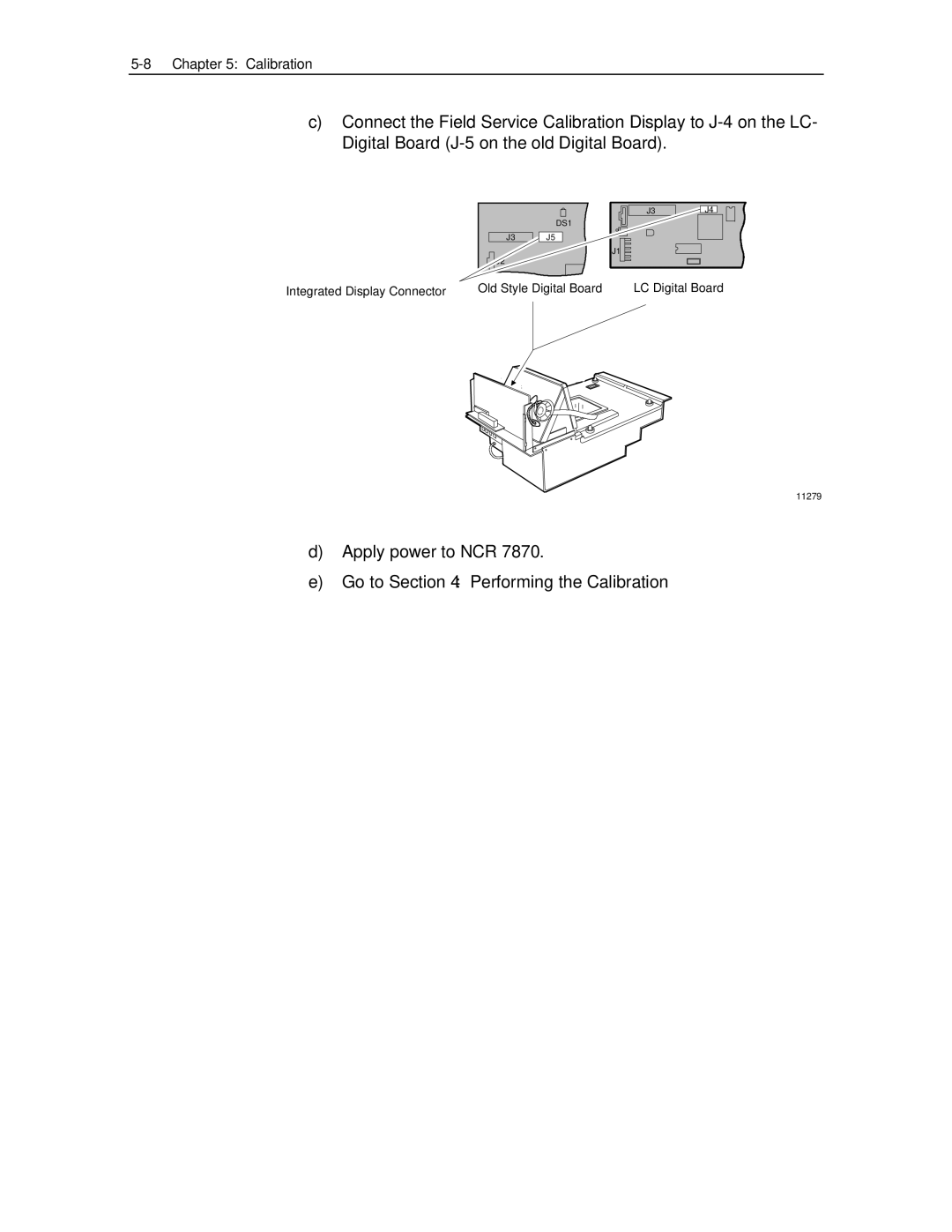 NCR 7870 manual Go to Performing the Calibration 