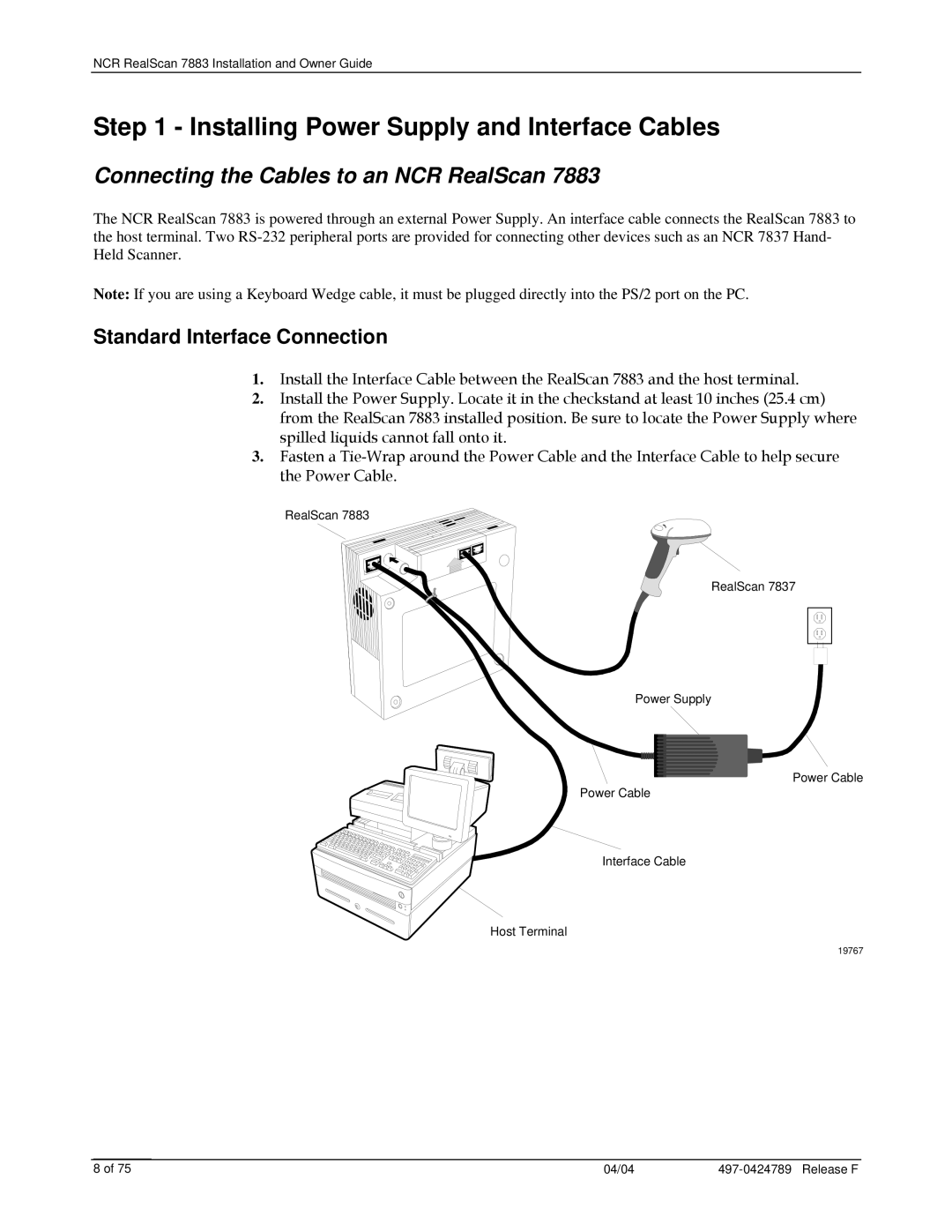 NCR 7883 manual Installing Power Supply and Interface Cables, Connecting the Cables to an NCR RealScan 